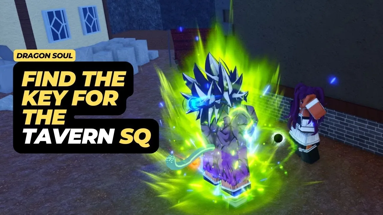 Dragon Soul Roblox Tavern Key Location and Quest Guide